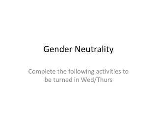 Gender Neutrality