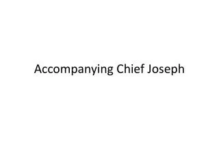 accompanying chief joseph