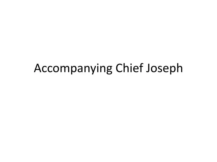accompanying chief joseph