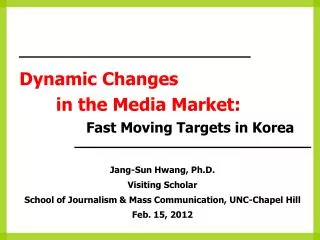 Dynamic Changes in the Media Market: Fast Moving Targets in Korea