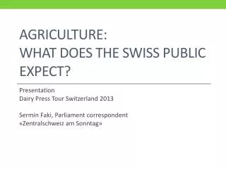 Agriculture : What does the Swiss public expect ?