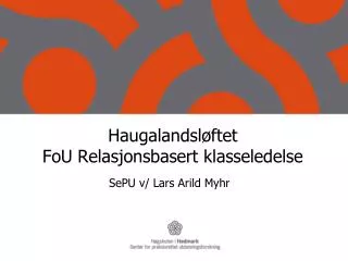 haugalandsl ftet fou relasjonsbasert klasseledelse