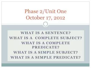 Phase 2/Unit One October 17, 2012