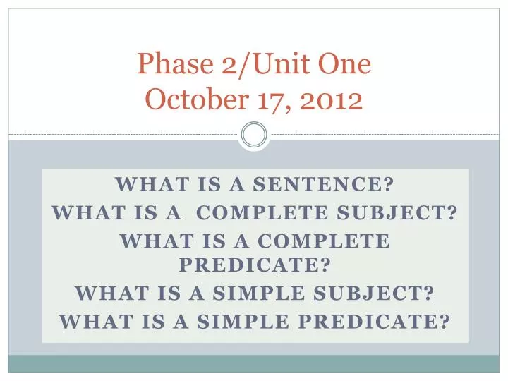 phase 2 unit one october 17 2012
