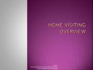 HOME VISITING OVERVIEW