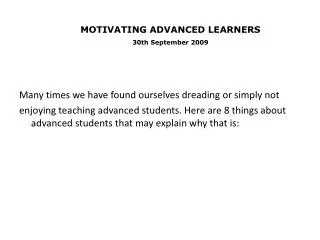 MOTIVATING ADVANCED LEARNERS 30th September 2009