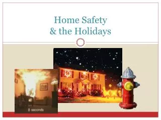 Home Safety &amp; the Holidays