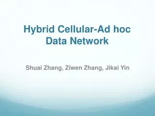 Hybrid Cellular-Ad hoc Data Network