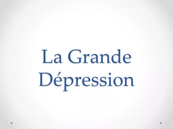 la grande d pression