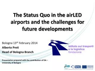 The Status Quo in the airLED airports and the challenges for future developments