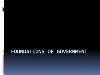 Foundations of Government