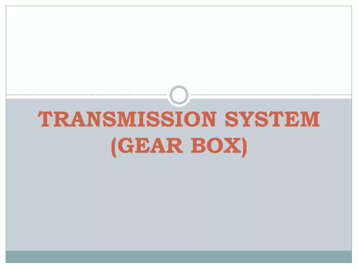 transmission system gear box