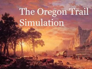 The Oregon Trail Simulation