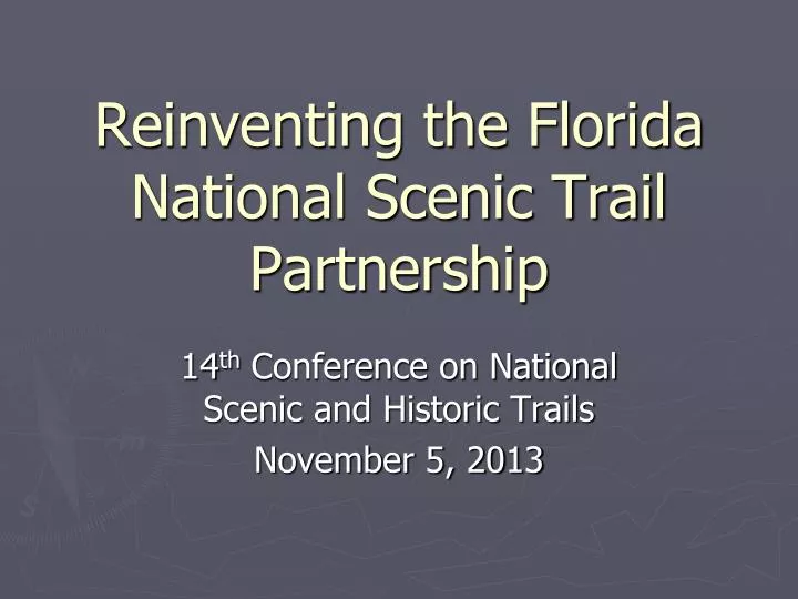 reinventing the florida national scenic trail partnership