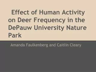 Effect of Human Activity on Deer Frequency in the DePauw University Nature Park