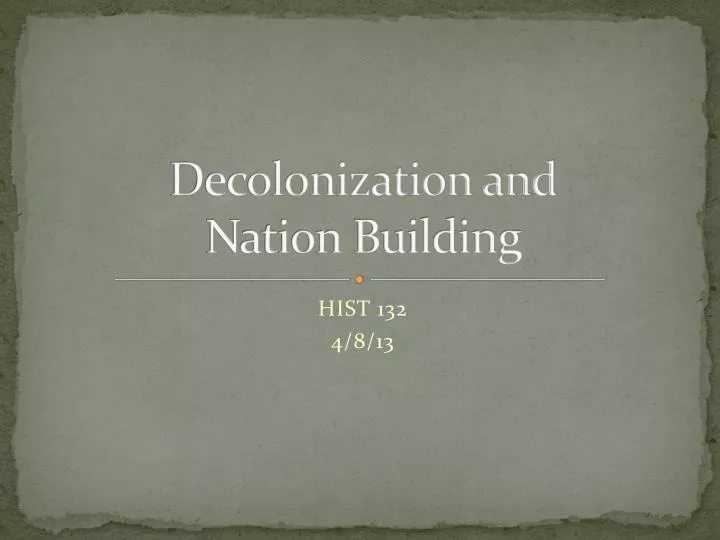 decolonization and nation building