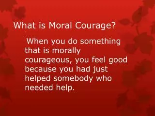 What is Moral Courage?