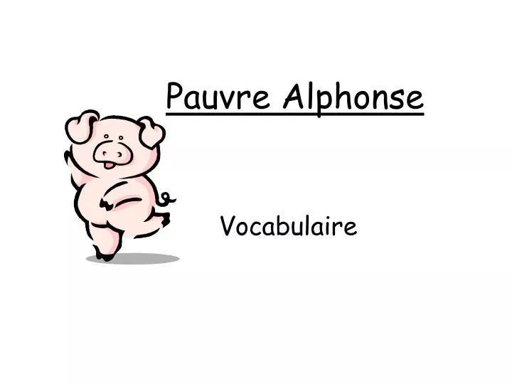 pauvre alphonse