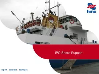 ipc shore support
