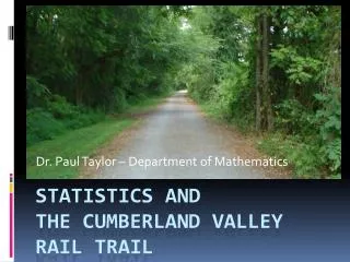 Statistics and the cumberland valley rail trail