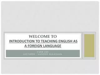 Welcome to Introduction to Teaching English as a Foreign Language