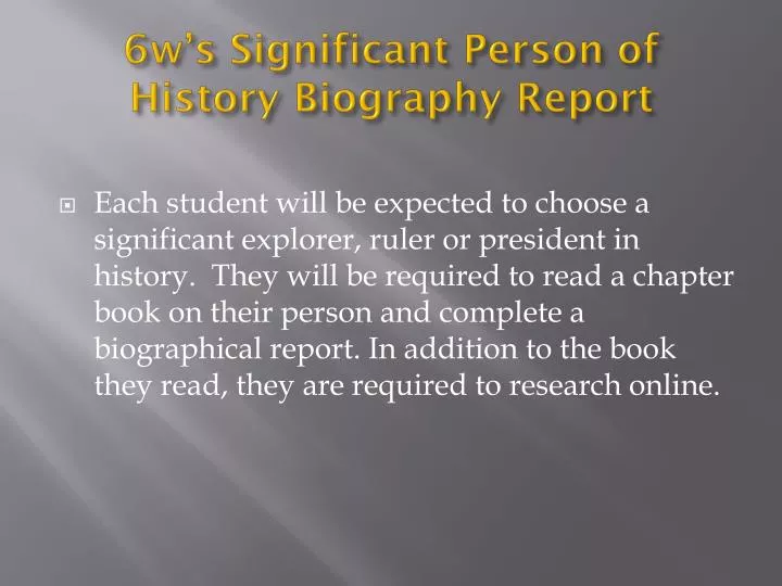 6w s significant person of history biography report