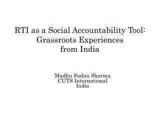 RTI as a Social Accountability Tool: Grassroots Experiences from India