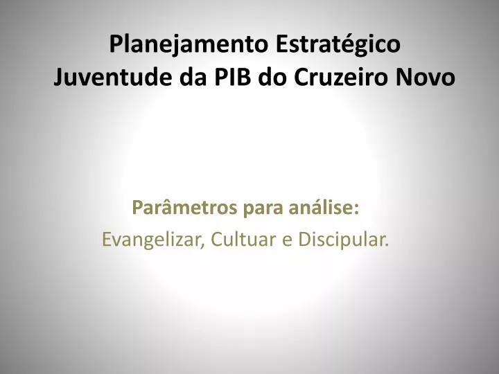 planejamento estrat gico juventude da pib do cruzeiro novo