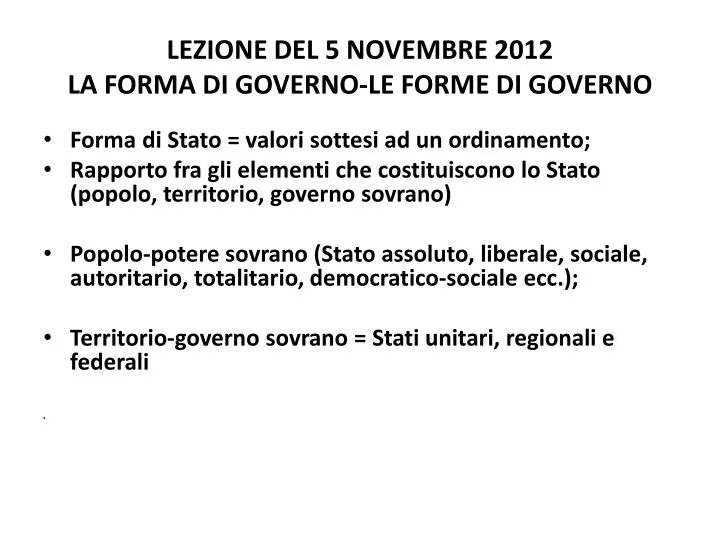 lezione del 5 novembre 2012 la forma di governo le forme di governo