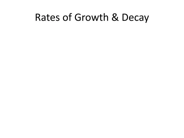 rates of growth decay