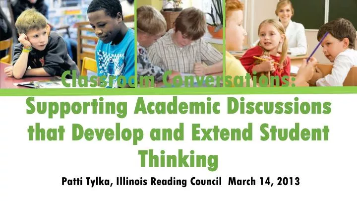 classroom conversations supporting academic discussions that develop and extend student thinking