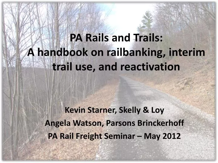 pa rails and trails a handbook on railbanking interim trail use and reactivation