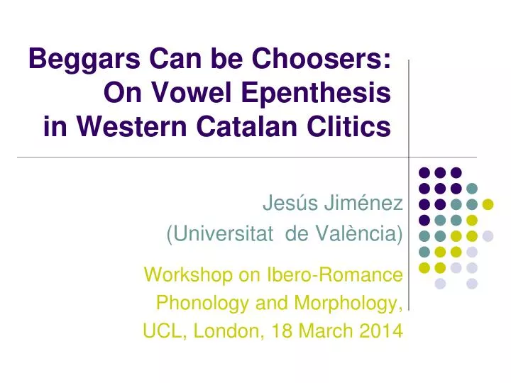 beggars can be choosers o n vowel epenthesis in western catalan clitics