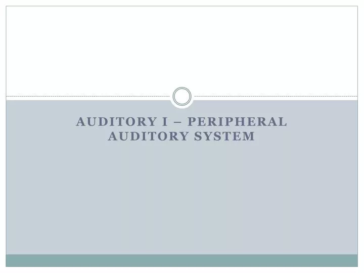 auditory i peripheral auditory system