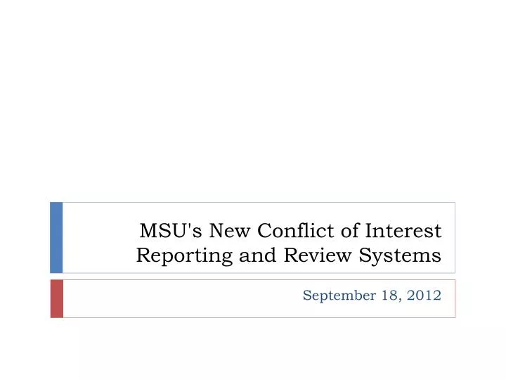 msu s new conflict of interest reporting and review systems
