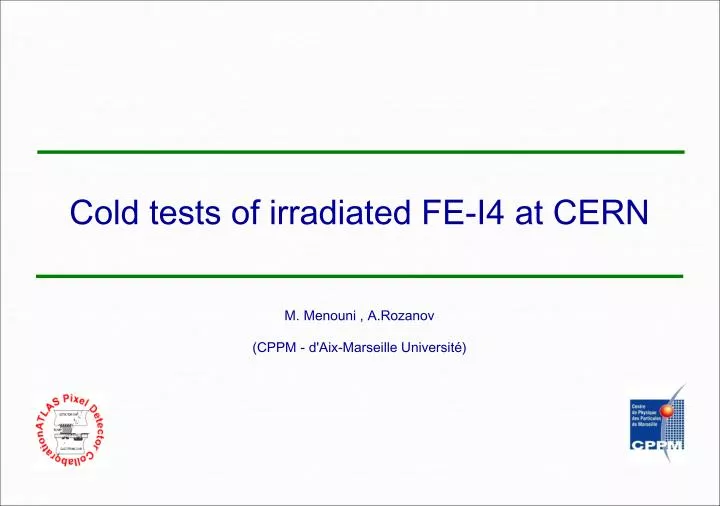 cold tests of irradiated fe i4 at cern