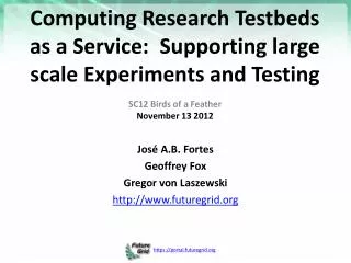 Computing Research Testbeds as a Service: Supporting large scale Experiments and Testing