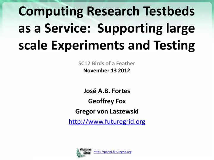 computing research testbeds as a service supporting large scale experiments and testing