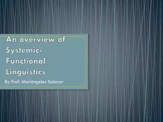 An overview of Systemic-Functional Linguistics
