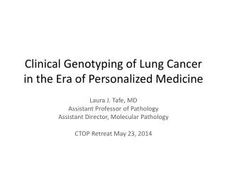 Clinical Genotyping of Lung Cancer in the Era of Personalized Medicine