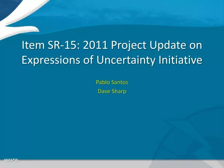 item sr 15 2011 project update on expressions of uncertainty initiative