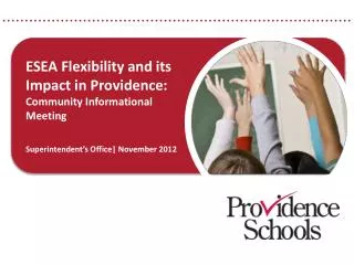 ESEA Flexibility and its Impact in Providence: Community Informational Meeting