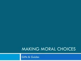 Making Moral Choices
