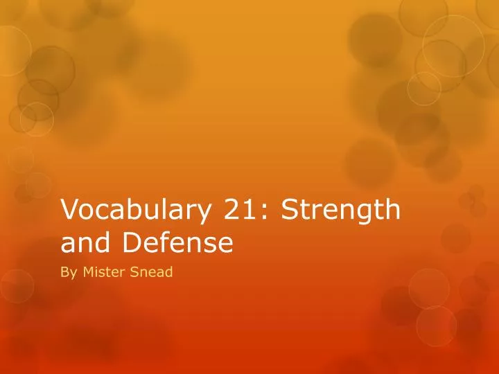 vocabulary 21 strength and defense