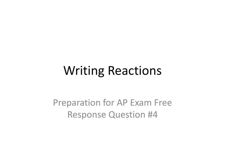 writing reactions