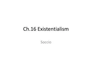 Ch.16 Existentialism