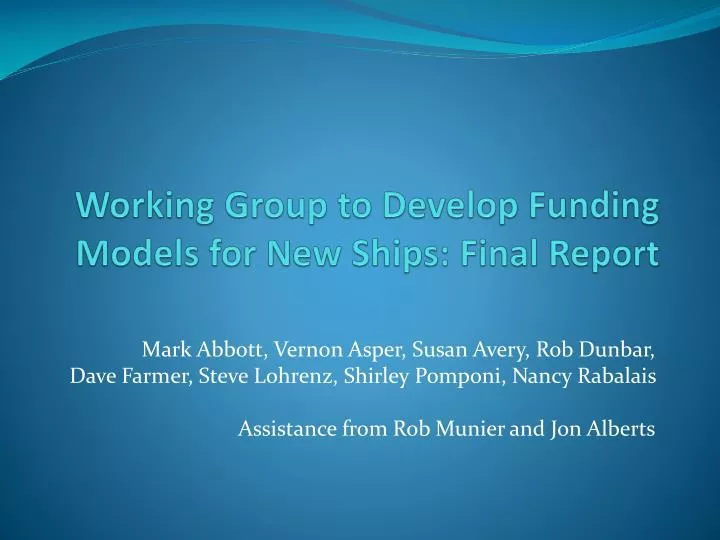 working group to develop funding models for new ships final report
