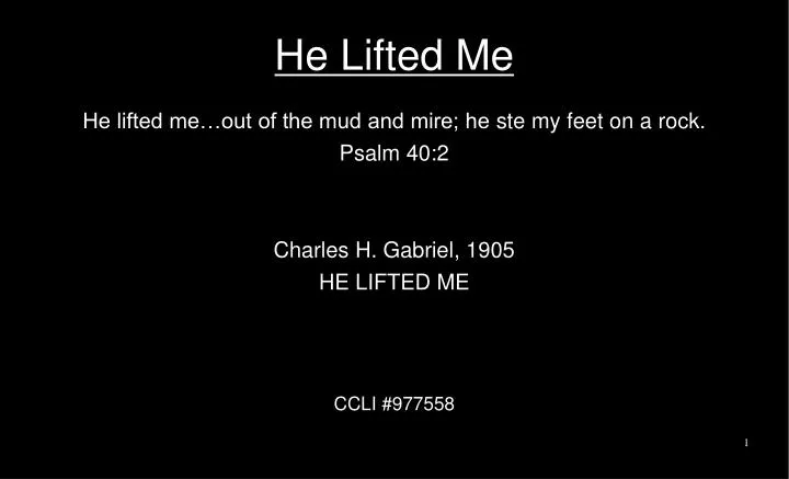 he lifted me