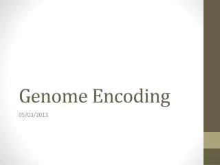 Genome Encoding