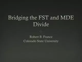 Bridging the FST and MDE Divide